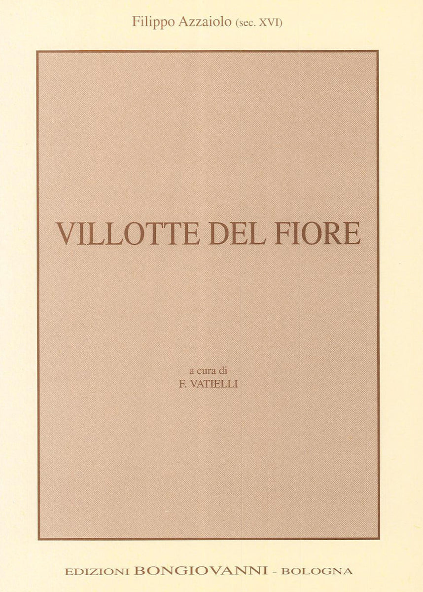AZZAIOLO Villotte del fiore, a 4 voci dispari Bongiovanni Musica